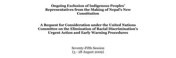 Ongoing Exclusion of Indigenous Peoples’ Representatives from the Making of Nepal’s New Constitution